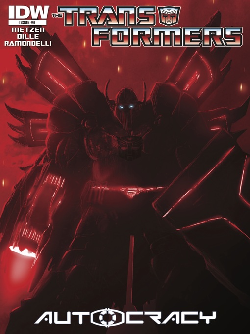 Title details for Transformers: Autocracy (2012), Issue 6 by Chris Metzen - Available